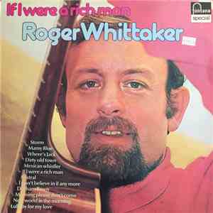 Roger Whittaker - If I Were A Rich Man album flac