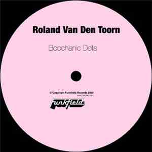 Roland van den Toorn - Boochanic Dots album flac