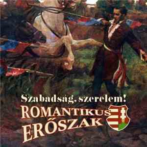 Romantikus Erőszak - Szabadság, Szerelem! album flac