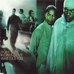 Roni Size / Reprazent - Who Told You album flac