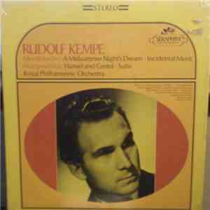 Rudolf Kempe, The Royal Philharmonic Orchestra - Mendelssohn • Humperdink - A Midsummer Night's Dream - Incidental Music • Hansel And Gretel - Suite album flac