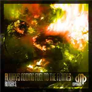 Rutger S. - Always Adding Fuel To The Flames album flac