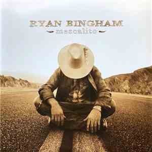 Ryan Bingham - Mescalito album flac