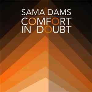 Sama Dams - Comfort In Doubt album flac