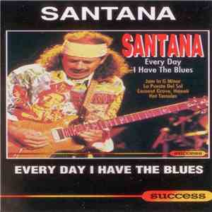 Santana - Every Day I Have The Blues album flac