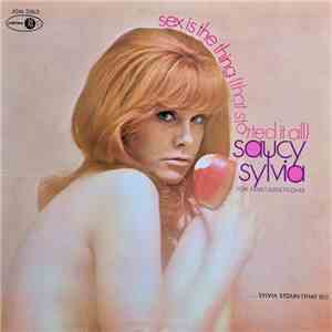 Saucy Sylvia - Sex Is The Thing (That Started It All) album flac