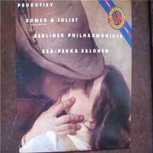 Sergei Prokofiev, Esa-Pekka Salonen - Romeo And Juliet Excerpts, Berliner Philharmoniker album flac