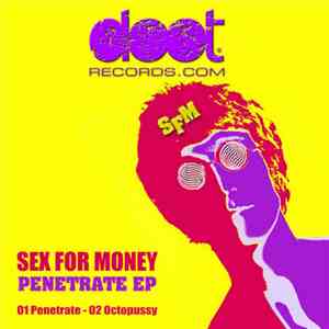 Sex For Money - Penetrate EP album flac