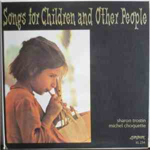 Sharon Trostin, Michel Choquette - Songs For Children And Other People album flac