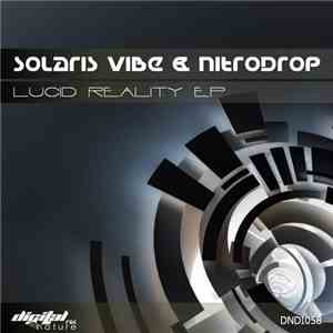 Solaris Vibe & Nitrodrop - Lucid Reality EP album flac