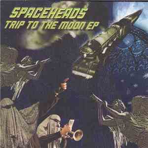 Spaceheads - Trip To The Moon EP album flac