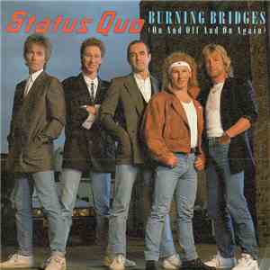 Status Quo - Burning Bridges (On And Off And On Again) album flac