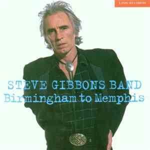 Steve Gibbons Band - Birmingham To Memphis album flac