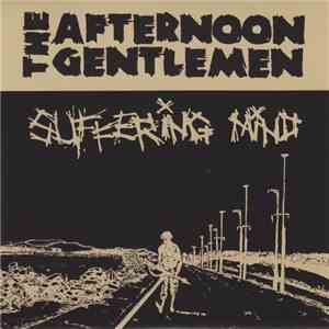 Suffering Mind / The Afternoon Gentlemen - Suffering Mind / The Afternoon Gentlemen album flac