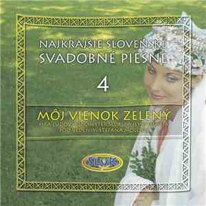 SĽUK - Môj Vienok Zelený (Najkrajšie Slovenské Svadobné Piesne 4) album flac