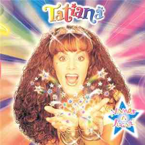 Tatiana  - Vamos A Jugar album flac