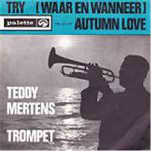 Teddy Mertens - Try (Waar En Wanneer) / Autumn Love album flac