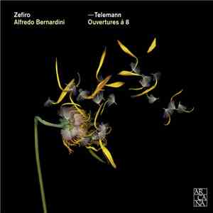 Telemann - Zefiro, Alfredo Bernardini - Ouvertures A 8 album flac