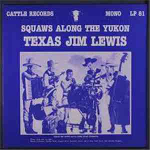 Texas Jim Lewis - Squaws Along The Yukon album flac