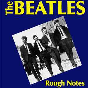 The Beatles - Rough Notes album flac