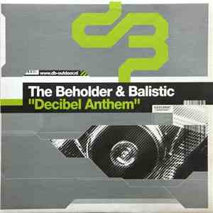 The Beholder & Balistic - Decibel Anthem album flac