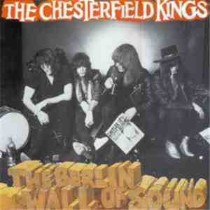 The Chesterfield Kings - The Berlin Wall Of Sound album flac