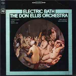The Don Ellis Orchestra - Electric Bath album flac