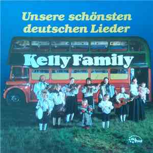The Kelly Family - Unsere Schönsten Deutschen Lieder album flac
