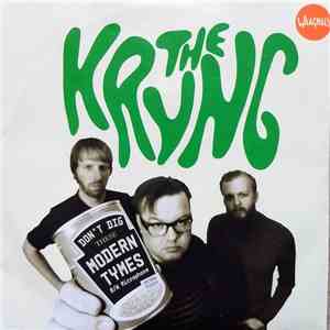 The Kryng - I Don't Dig These Modern Tymes b/w Microphone album flac
