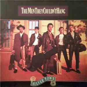 The Men They Couldn't Hang - Silver Town album flac