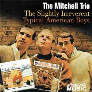 The Mitchell Trio - The Slightly Irreverent Typical American Boys album flac