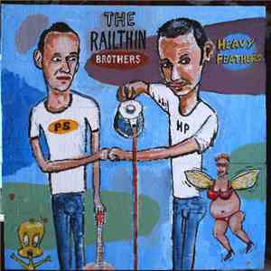 The Railthin Brothers - Heavy Feathers album flac