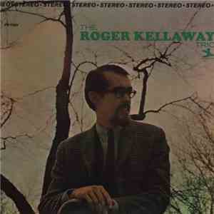 The Roger Kellaway Trio - The Roger Kellaway Trio album flac