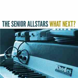 The Senior Allstars - What Next? album flac