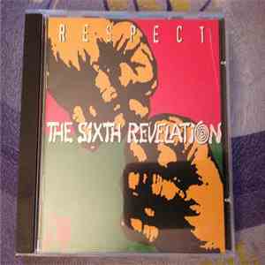The Sixth Revelation - Respect album flac