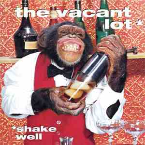 The Vacant Lot - Shake Well album flac