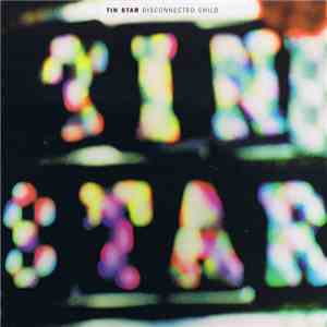 Tin Star - Disconnected Child album flac