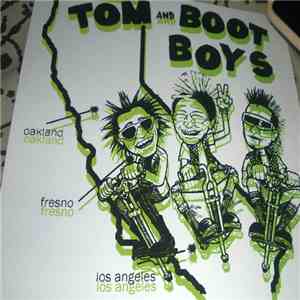 Tom And Boot Boys - Stupid And Naked Punks Are Running In My House album flac