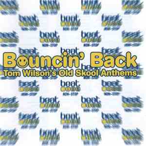 Tom Wilson - Bouncin' Back - Tom Wilson's Old Skool Anthems album flac