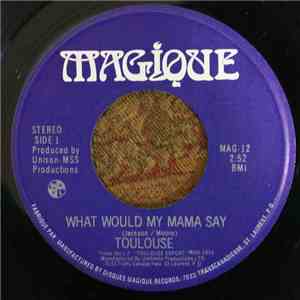 Toulouse  - What Would My Mama Say album flac