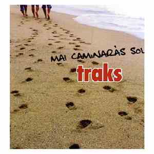Traks  - Mai Caminaràs Sol album flac
