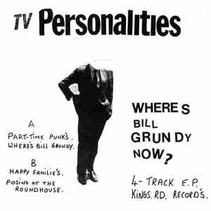 TV Personalities - Where's Bill Grundy Now? album flac