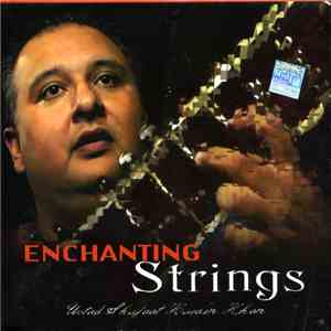 Ustad Shujaat Husain Khan - Enchanting Strings album flac