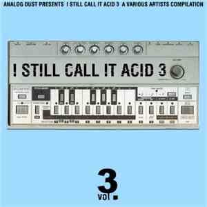 Various - ! Still Call !t Ac!d 3 album flac