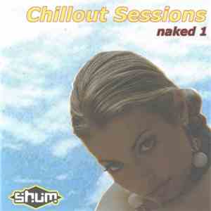 Various - Chillout Sessions - Naked 1 album flac