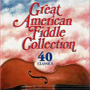 Various - Great American Fiddle Collection 40 Classics album flac