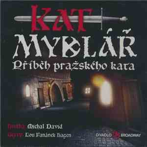 Various - Kat Mydlář - Příběh Pražského Kata album flac