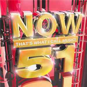 Various - Now That's What I Call Music! 51 album flac