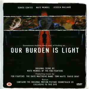 Various - Our Burden Is Light - Original Motion Picture Soundtrack album flac