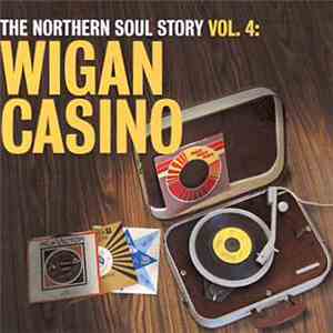 Various - The Northern Soul Story Vol. 4: Wigan Casino album flac